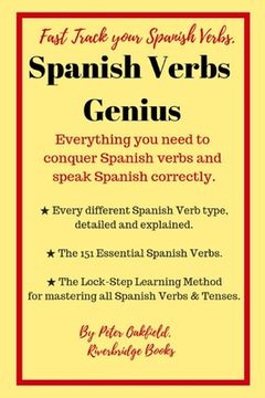 portada Spanish Verbs Genius.: Everything you need to conquer Spanish verbs and speak Spanish correctly. (in English)