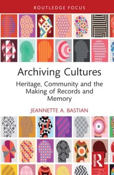 portada Archiving Cultures (Routledge Studies in Archives) (in English)