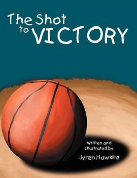 portada the shot to victory (en Inglés)