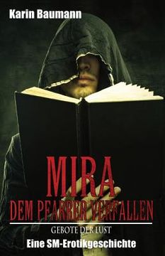 portada Mira - Dem Pfarrer Verfallen: Gebote Der Lust (in German)