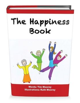 portada The Happiness Book: The Five Step Illustrated Guide to Being Happy