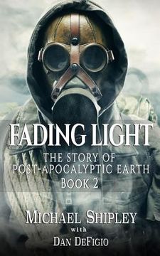 portada Fading Light book 2: The story of post-apocalyptic Earth (en Inglés)