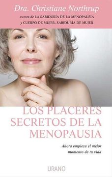 portada Los Placeres Secretos de la Menopausia: Ahora Empieza el Mejor Momento de tu Vida