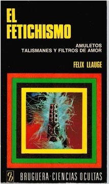 portada El Fetichismo. Amuletos, Talismanes y Filtros de Amor