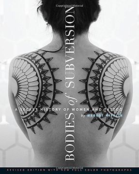 portada Bodies of Subversion: A Secret History of Women and Tattoos, 2nd Edition (in English)