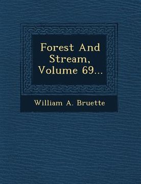 portada Forest And Stream, Volume 69...