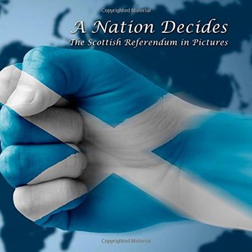 portada A Nation Decides: The Scottish Referendum In Pictures (en Inglés)