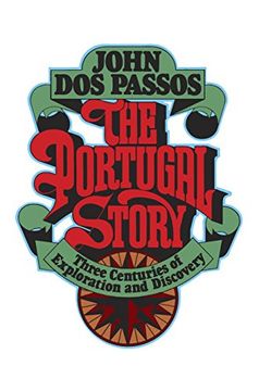 portada The Portugal Story: Three Centuries of Exploration and Discovery (in English)