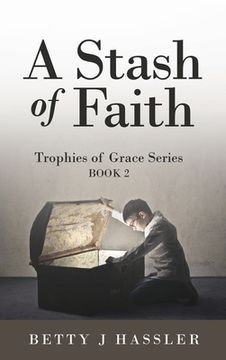 portada A Stash of Faith: Trophies of Grace Series BOOK 2 (in English)