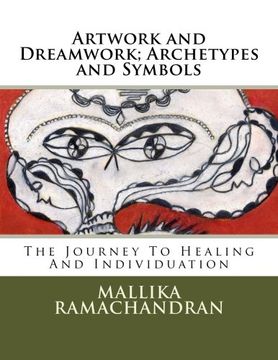 portada Artwork and Dreamwork; Archetypes and Symbols: The Journey to Healing and Individuation: Volume 1 (in English)