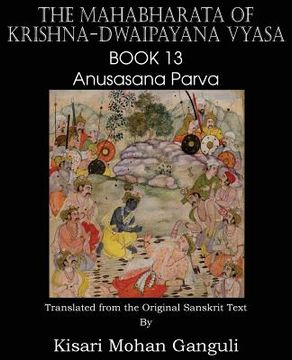 portada The Mahabharata of Krishna-Dwaipayana Vyasa Book 13 Anusasana Parva (en Inglés)