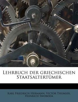 portada Lehrbuch Der Griechischen Staatsaltertumer (in German)