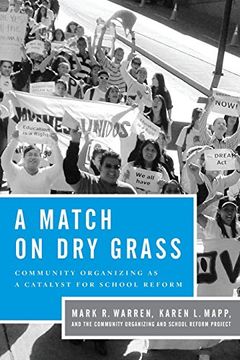 portada A Match on dry Grass: Community Organizing as a Catalyst for School Reform (en Inglés)