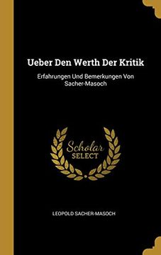 portada Ueber Den Werth Der Kritik: Erfahrungen Und Bemerkungen Von Sacher-Masoch 