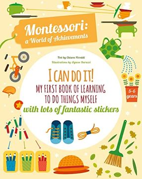 portada I can do It!  My First Book of Learning to do Things Myself: With Lots of Fantastic Stickers (Montessori a World of Achievements)