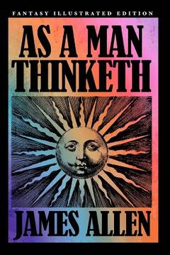 portada As a Man Thinketh - Fantasy Illustrated Edition (in English)