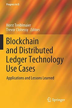 portada Blockchain and Distributed Ledger Technology use Cases: Applications and Lessons Learned (Progress in is) (en Inglés)