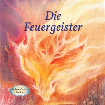 portada Die Feuergeister: Liobani-Schule Sophia für Klein und Groß (en Alemán)