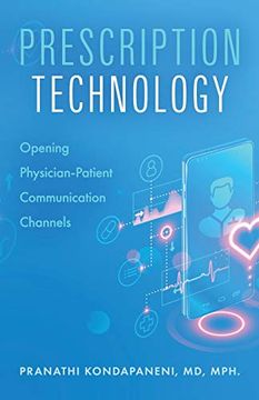 portada Prescription Technology: Opening Physician-Patient Communication Channels (en Inglés)