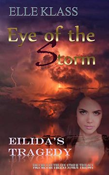 portada Eye of the Storm: Eilida's Tragedy (Ruthless Storm Trilogy) (en Inglés)