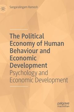 portada The Political Economy of Human Behaviour and Economic Development: Psychology and Economic Development (en Inglés)