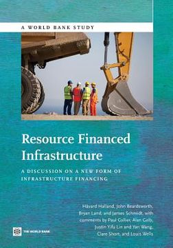 portada Resource Financed Infrastructure: A Discussion on a New Form of Infrastructure Financing