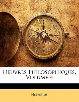 portada Oeuvres Philosophiques, Volume 4 (en Francés)