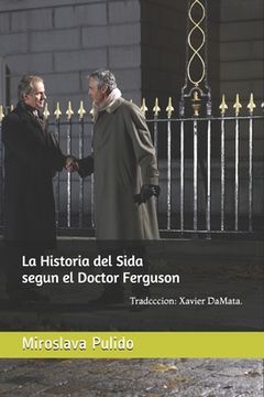 portada La historia del sida segun el doctor ferguson: segun el doctor Ferguson