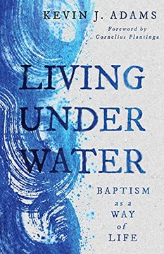 portada Living Under Water: Baptism as a way of Life (en Inglés)