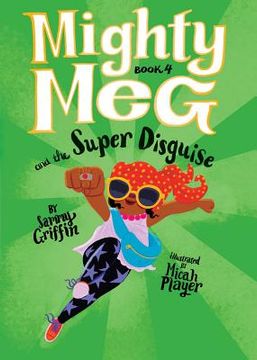 portada Mighty meg 4: Mighty meg and the Super Disguise 
