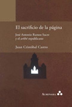portada El Sacrificio de la Página. José Antonio Ramos Sucre y el Arkhé Republicano (in Spanish)