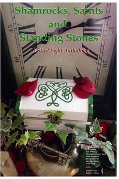 portada Shamrocks, Saints and Standing Stones: A StarkLight Press Anthology (in English)