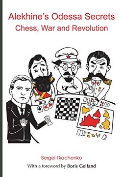 portada Alekhine's Odessa Secrets: Chess, war and Revolution (in English)