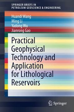 portada Practical Geophysical Technology and Application for Lithological Reservoirs (Springerbriefs in Petroleum Geoscience & Engineering) (en Inglés)