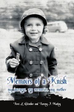 portada Memoirs of a Knish my journeys, my memories, my mother (en Inglés)