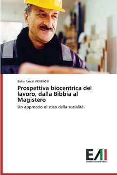 portada Prospettiva biocentrica del lavoro, dalla Bibbia al Magistero (en Italiano)