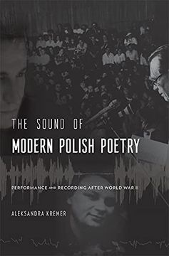 portada The Sound of Modern Polish Poetry: Performance and Recording After World war ii (en Inglés)