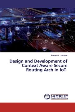 portada Design and Development of Context Aware Secure Routing Arch in IoT (in English)