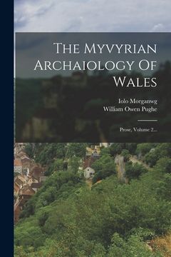portada The Myvyrian Archaiology Of Wales: Prose, Volume 2...