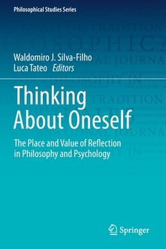 portada Thinking about Oneself: The Place and Value of Reflection in Philosophy and Psychology (en Inglés)