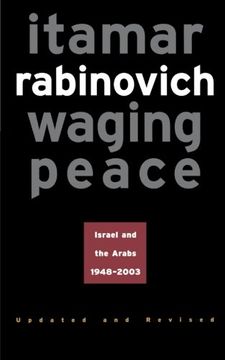 portada Waging Peace: Israel and the Arabs, 1948-2003 - Updated and Revised Edition (in English)