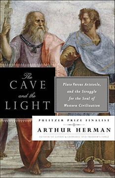 portada The Cave and the Light: Plato Versus Aristotle, and the Struggle for the Soul of Western Civilization (in English)