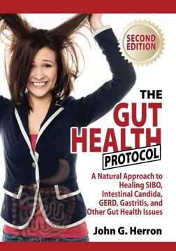 portada The Gut Health Protocol: A Nutritional Approach To Healing SIBO, Intestinal Candida, GERD, Gastritis, and other Gut Health Issues