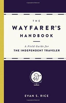 portada The Wayfarer's Handbook: A Field Guide for the Independent Traveler