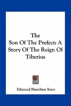 portada the son of the prefect: a story of the reign of tiberius (en Inglés)