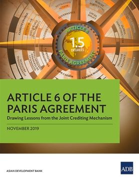 portada Article 6 of the Paris Agreement: Drawing Lessons from the Joint Crediting Mechanism (en Inglés)