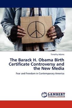 portada the barack h. obama birth certificate controversy and the new media (en Inglés)