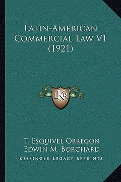 portada latin-american commercial law v1 (1921) (en Inglés)