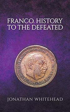 portada Franco - History to the Defeated (en Inglés)