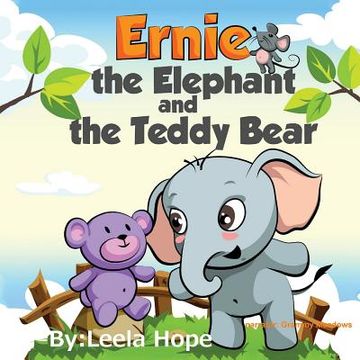 portada Ernie the Elephant and the Teddy Bear: Bedtimes Story Fiction Children's Picture Book 